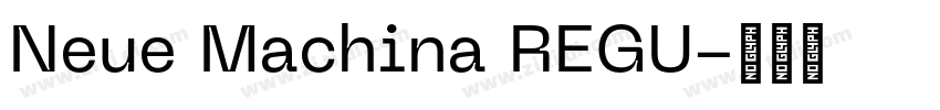 Neue Machina REGU字体转换